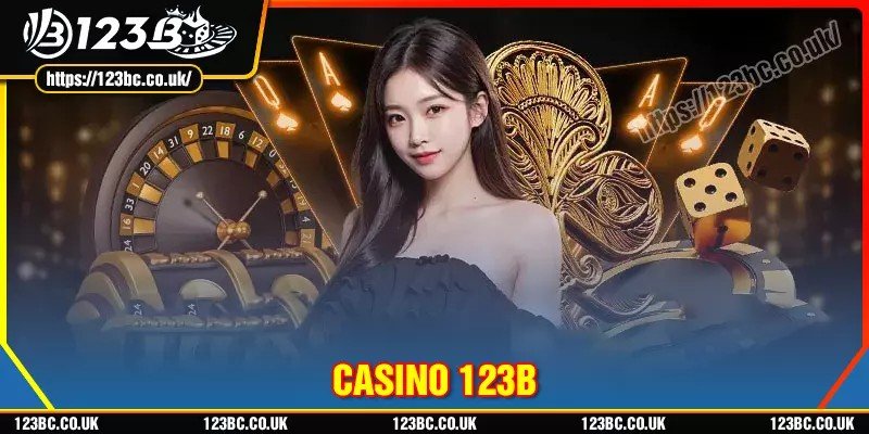 Live Casino 123B - Sòng bạc trực tuyến đẳng cấp