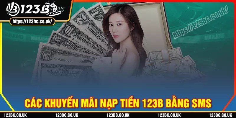 Khuyến mãi hot khi nạp 123b bằng sms