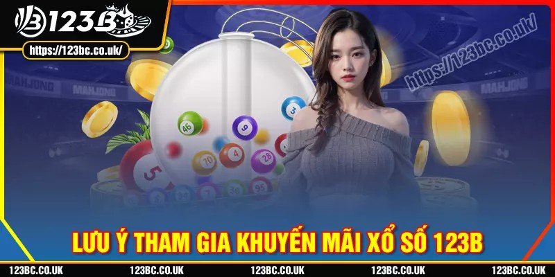 Quy định khi tham gia khuyến mãi xổ số 123b