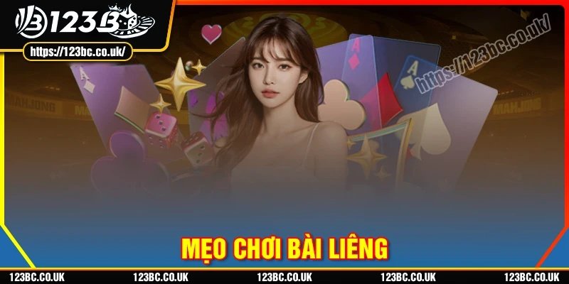 Luật chơi và hướng dẫn cơ bản bài Liêng 123B